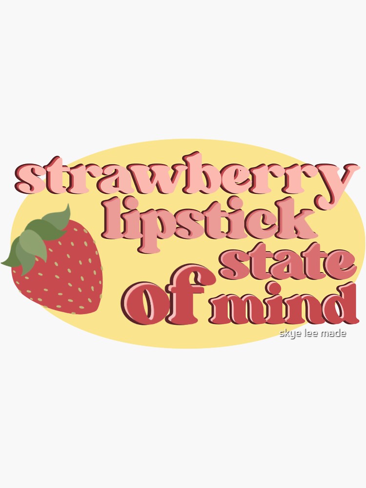 strawberry-lipstick-state-of-mind-sticker-for-sale-by-skyeleemade