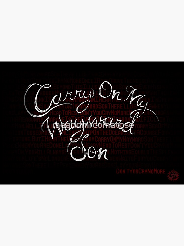 Carry On My Wayward Son Postcard By Meandmrcomatose Redbubble