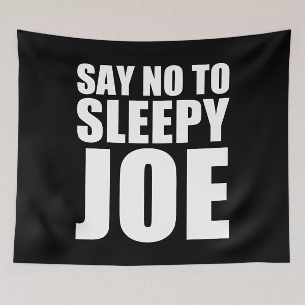 Item preview, Say No To Sleepy Joe Design Funny Anti Joe Biden 2020 designed and sold by naworas.