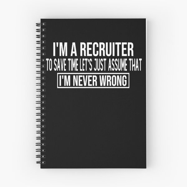 Item preview, i m a recruiter to save time let s just assume that i m never wrong funny saying face masks designed and sold by alaechamlal.