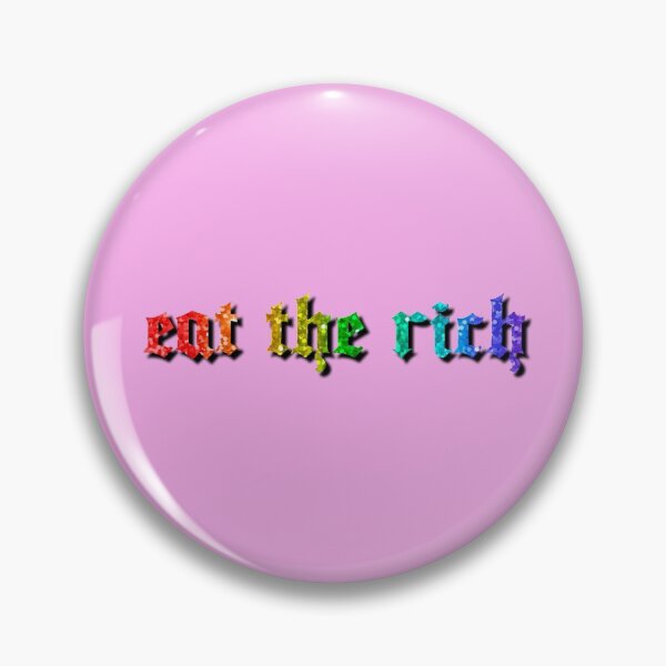 Item preview, Eat The Rich $$ designed and sold by anitaogata.
