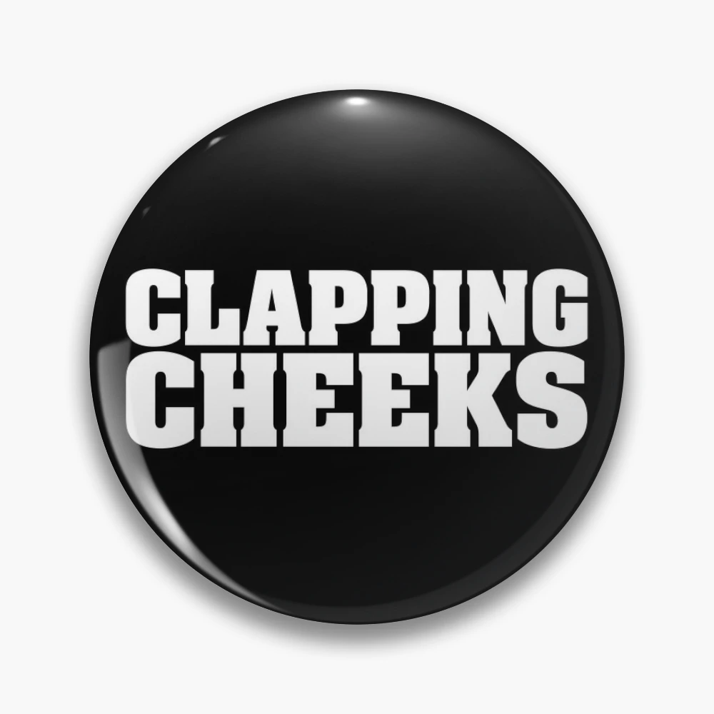 CLAPPING CHEEKS | Pin