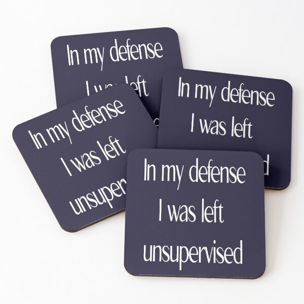 Item preview, In my DEFENSE I was Left UNSUPERVISED. designed and sold by RwdStore1.