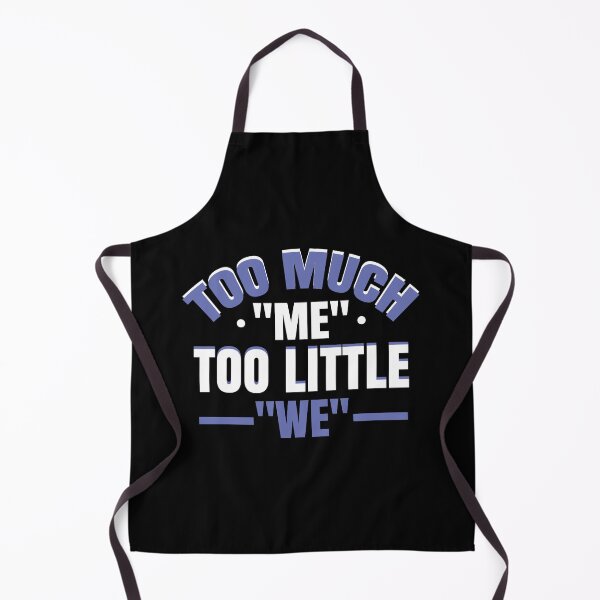 Item preview, Too Much "Me", Too Little "We" designed and sold by Byrd Baggett.