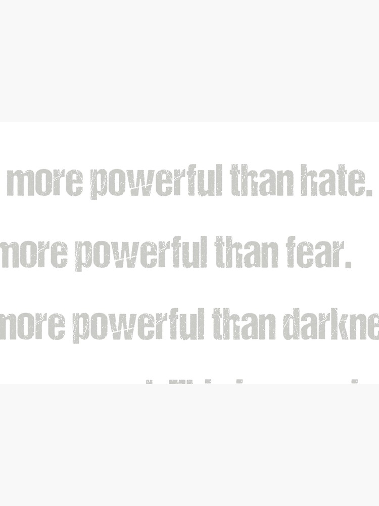 love-is-more-powerful-than-hate-hope-is-more-powerful-than-fear