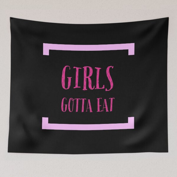 Item preview, Girls Gotta Eat designed and sold by stevenwoodcock.