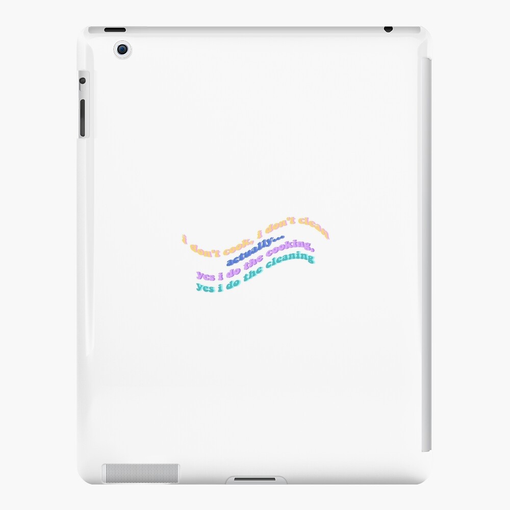 Yes I Do The Cooking Yes I Do The Cleaning Tik Tok Meme Ipad Case Skin By Rileymayforth Redbubble