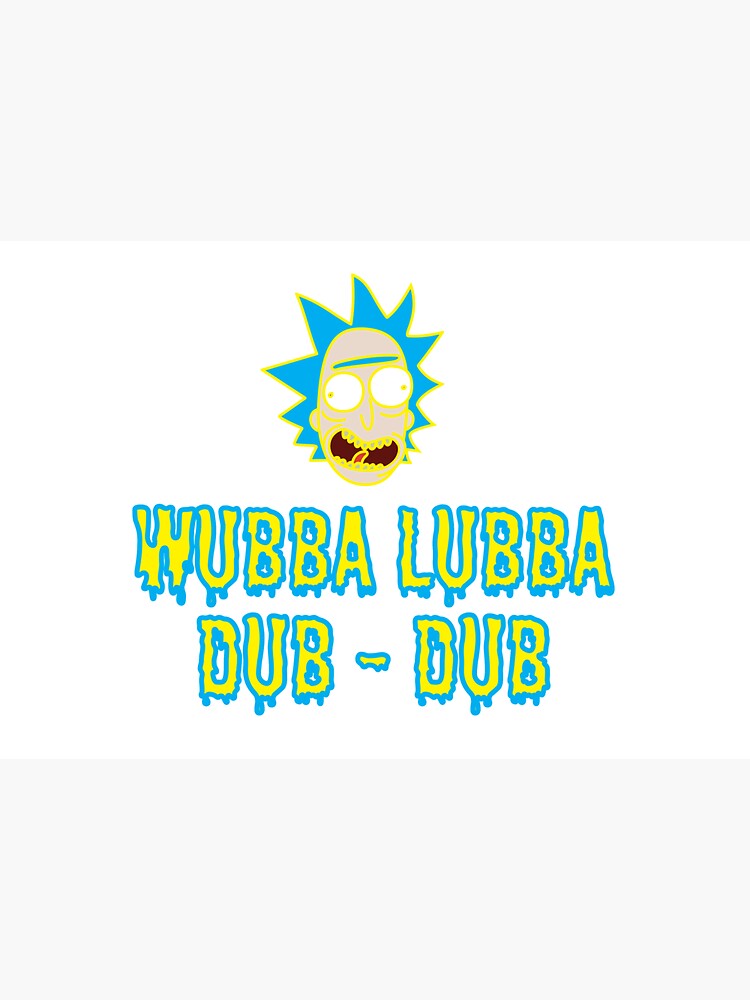 Wubba Lubba Dub Dub - Ricky And Morty by haris0250