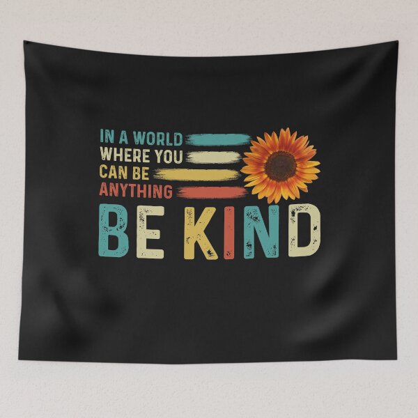 Item preview, In A World Where You Can Be Anything Be Kind  designed and sold by Best Designer.