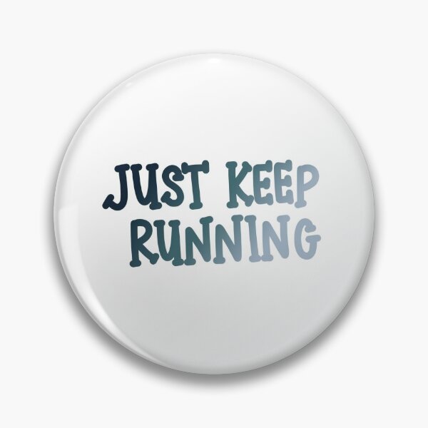 Item preview, Just keep running! designed and sold by MorganRenfro.