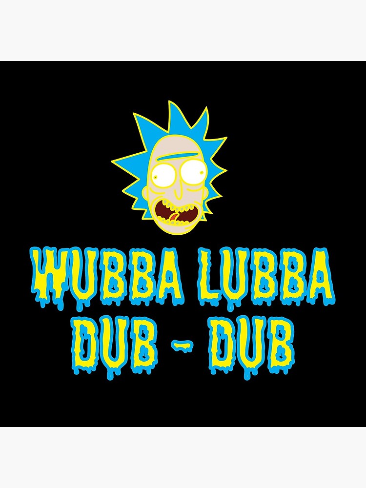 Wubba Lubba Dub Dub - Ricky And Morty by haris0250