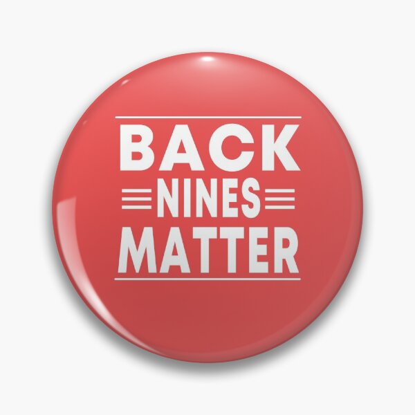 Item preview, Back Nines Matter designed and sold by JustGift.