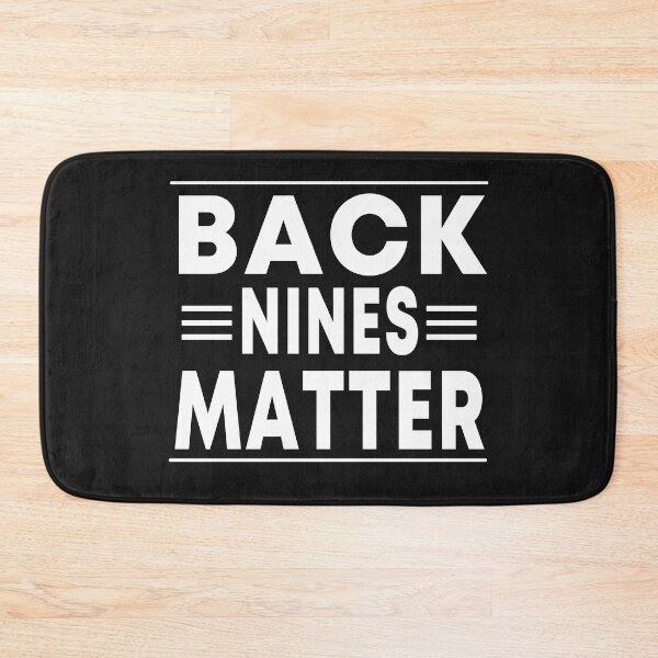 Item preview, Back Nines Matter designed and sold by JustGift.