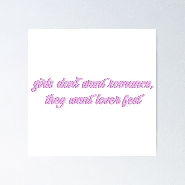 Item preview, Girls Don't Want Romance, They Want Lover Fest designed and sold by girlandtheglow.