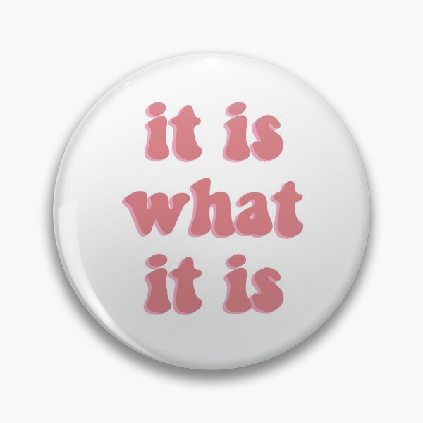 Item preview, It is what it is designed and sold by colorcreations.