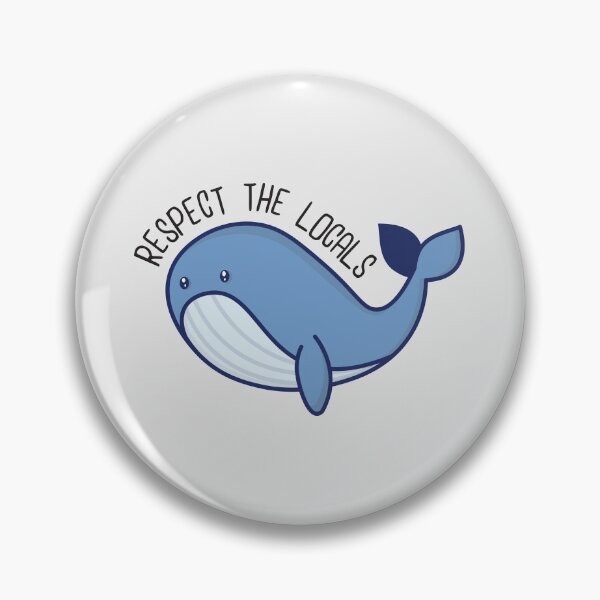 Item preview, Respect the locals whale designed and sold by Statim.