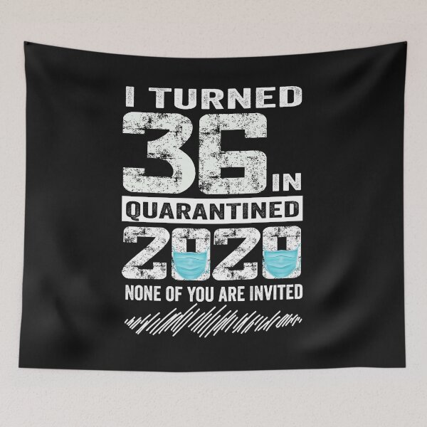 Item preview, i Turned 36 In Quarantine 2020 36 years old 36th Birthday designed and sold by binly123.