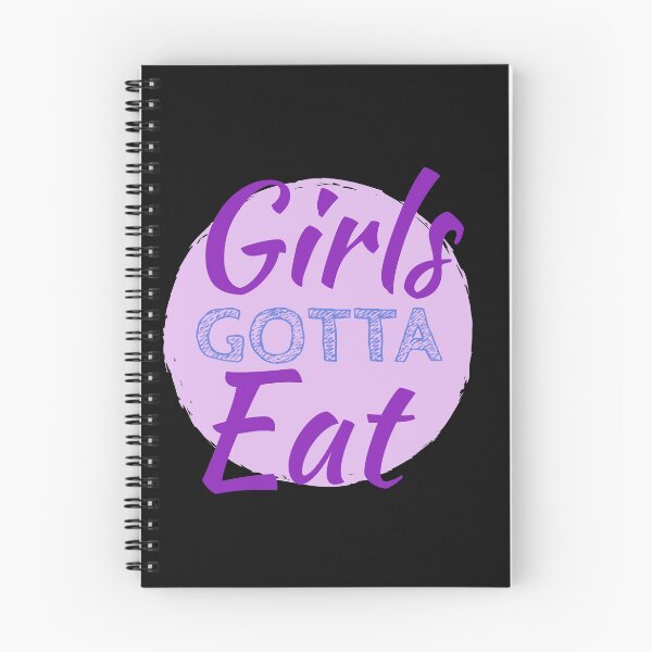Item preview, Girls Gotta Eat designed and sold by stevenwoodcock.