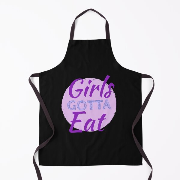 Item preview, Girls Gotta Eat designed and sold by stevenwoodcock.