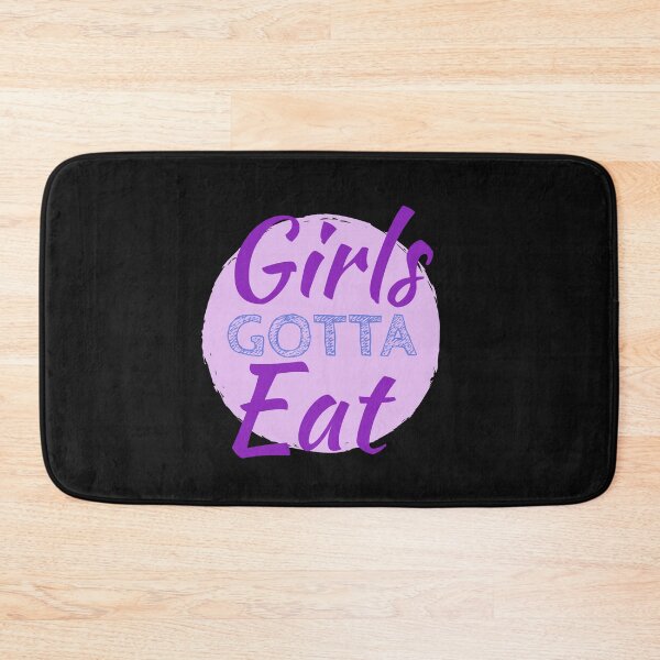 Item preview, Girls Gotta Eat designed and sold by stevenwoodcock.