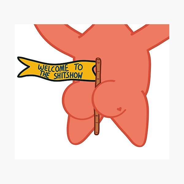 Item preview, welcome to the shitshow patrick star designed and sold by Kjerstiana.