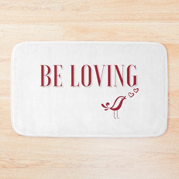 Item preview, Be Loving! - POSITIVE & INSPIRATIONAL MESSAGE LOVERS!!! designed and sold by RonVivero.