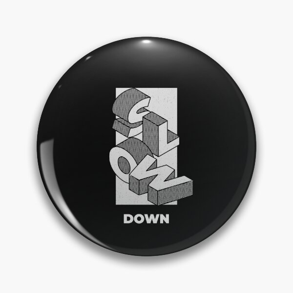 Item preview, Slow Down designed and sold by BILAL32.