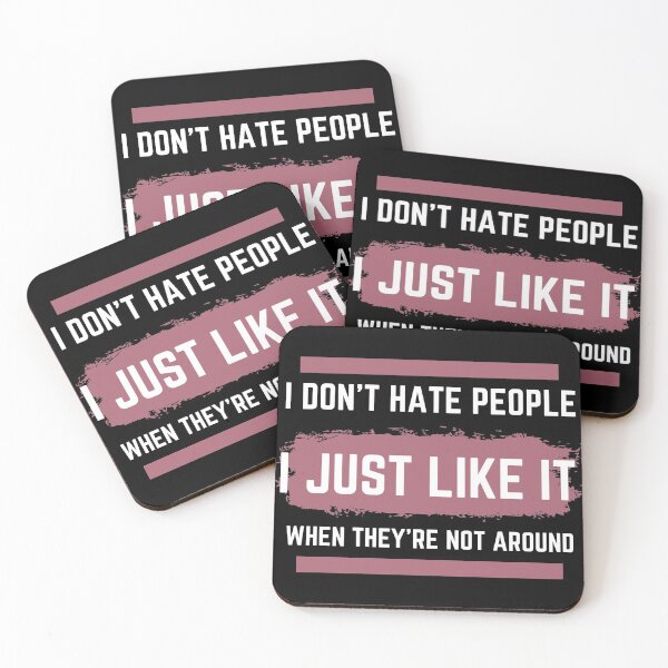 Item preview, I don't hate people, I just like it when they're not around designed and sold by RKSDesigns.