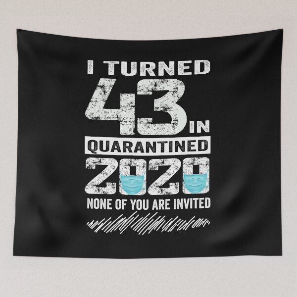 Item preview, i Turned 43 In Quarantine 2020 43 years old 43rd Birthday designed and sold by binly123.