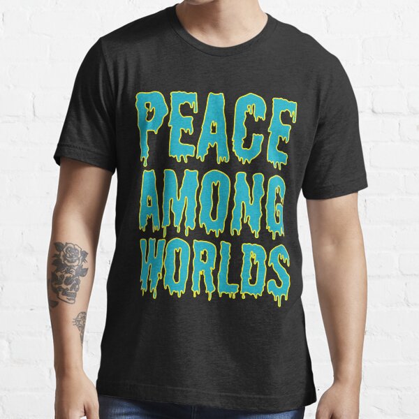 Peace Among Worlds - Rick and Morty Quotes Essential T-Shirt