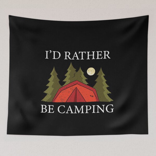 Item preview, I'd Rather Be Camping designed and sold by LushCatDesign.