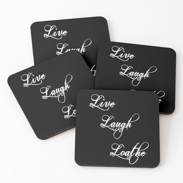 Item preview, Live Laugh Loathe designed and sold by DotorEaon.