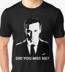 Did You Miss Me? (Dark) Unisex T-Shirt
