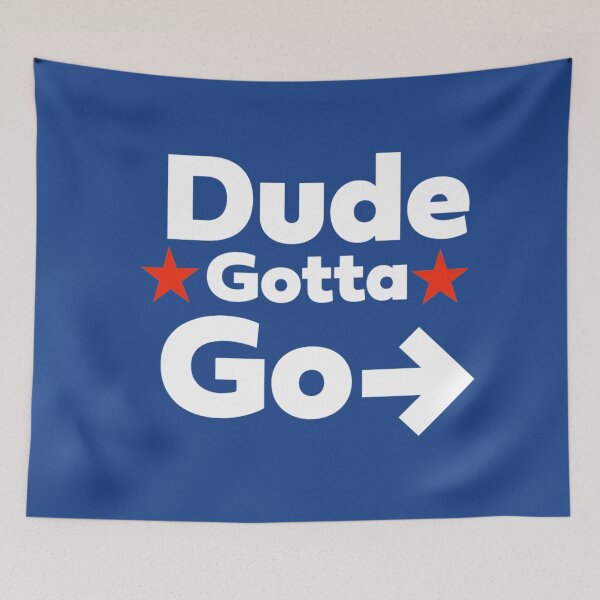 Item preview, Dude Gotta Go designed and sold by Doodlehub.