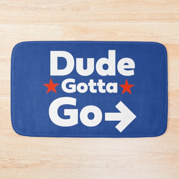 Item preview, Dude Gotta Go designed and sold by Doodlehub.