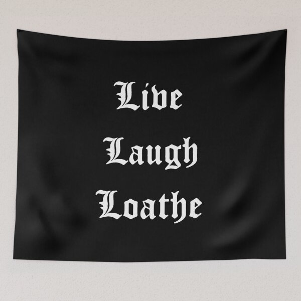 Item preview, Live Laugh Loathe (2) designed and sold by DotorEaon.