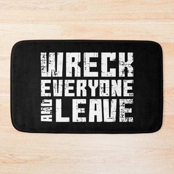 Item preview, WRECK EVEYONE AND LEAVE : wreck gift idea, pro wrestling designed and sold by KOURCHAL ART.