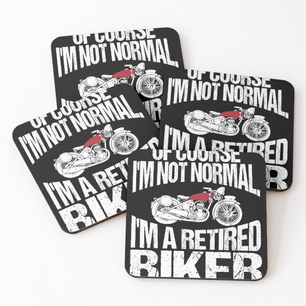 Item preview, Of Course I am Not Normal I am a Retired Biker Funny Saying designed and sold by Coconil.