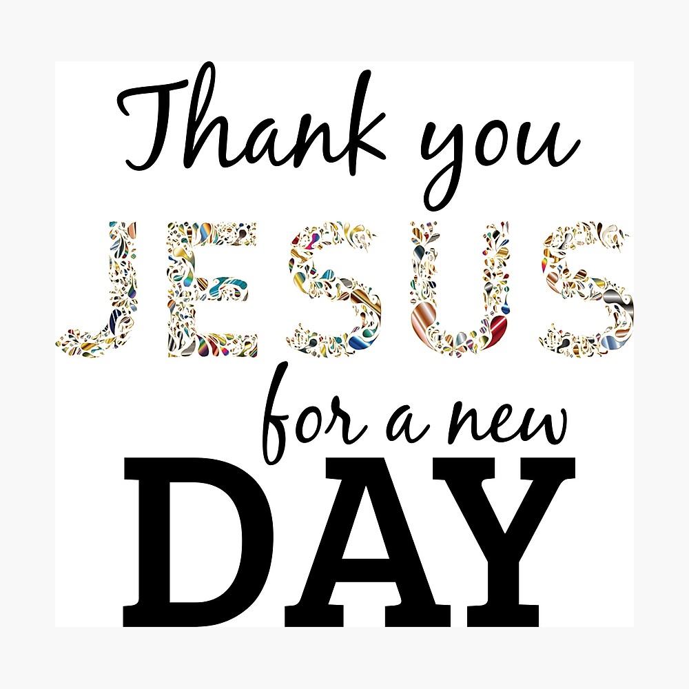 Thank You Jesus For A New Day, Colorful Religious Quote