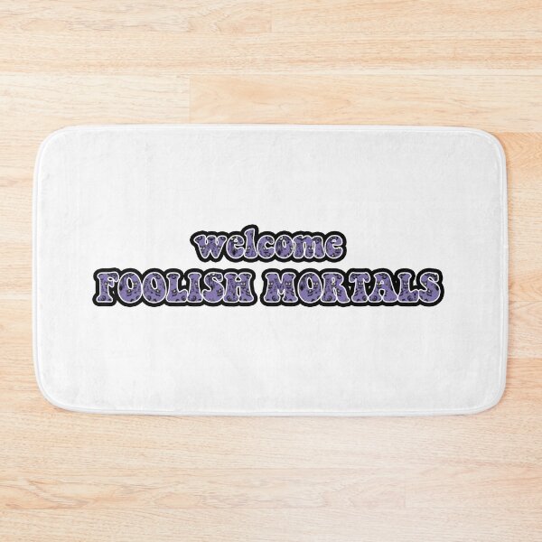 Item preview, foolish mortals designed and sold by Jenna :).