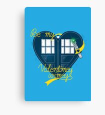 Be my Valentimey-wimey? Canvas Print