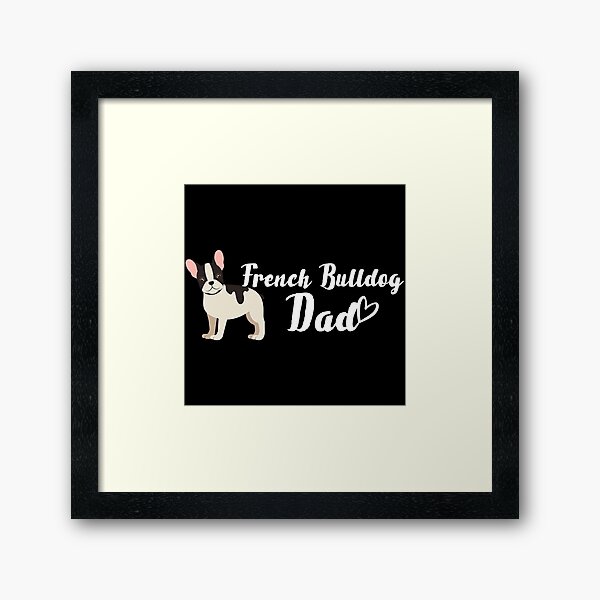 Item preview, Copy of Frenchie Dad - French bulldog dad designed and sold by cyc94.