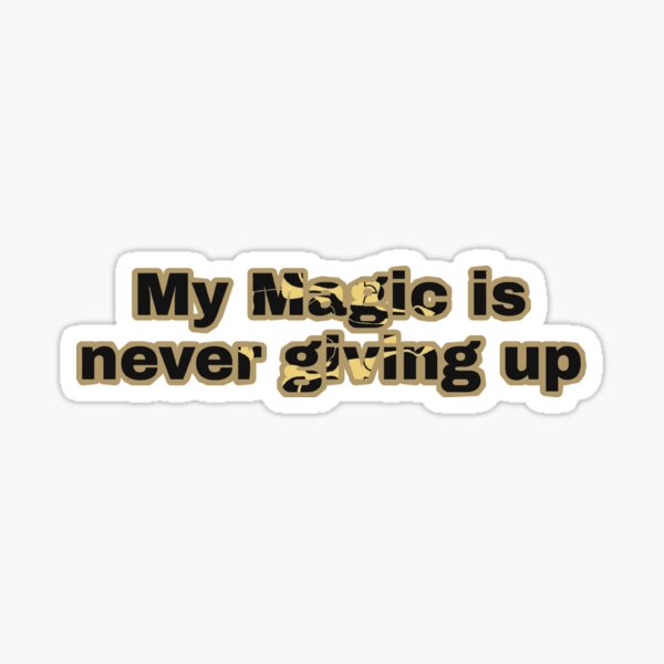 my magic is never give up- black clover Sticker