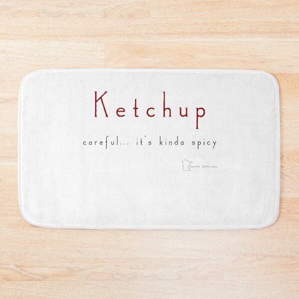 Item preview, Ketchup - careful... it's kinda spicy - Minnesota Sayings designed and sold by SortaSota.