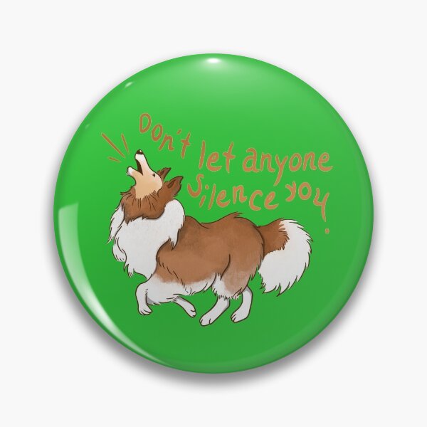 Item preview, Barking Sheltie ( shetland sheepdog ) Don't let anyone silence you designed and sold by Olga Osinovsky.