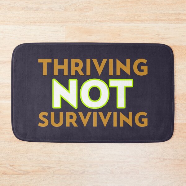 Item preview, Thriving not surviving designed and sold by positivemessage.