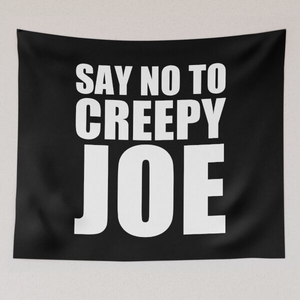 Item preview, Say No To Creepy Joe Design Funny Anti Joe Biden 2020 designed and sold by naworas.