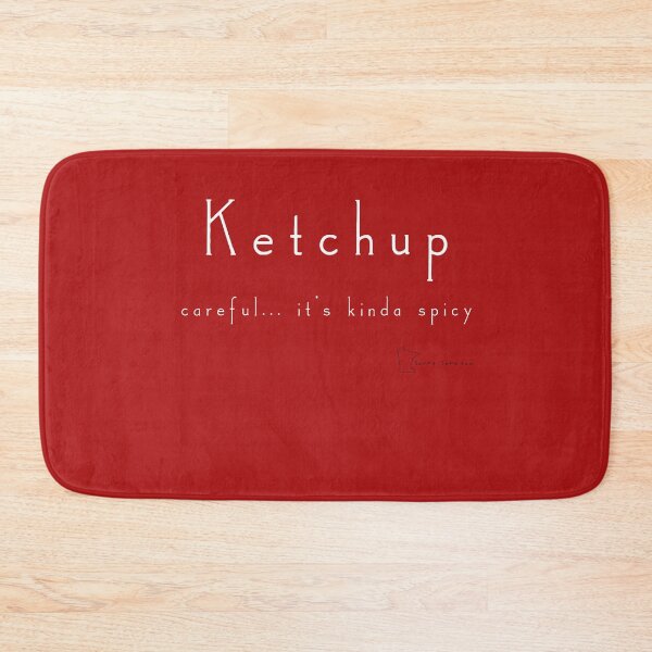 Item preview, Ketchup - careful... it's kinda spicy - Minnesota Sayings designed and sold by SortaSota.