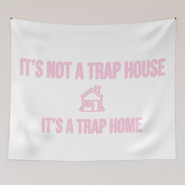 Item preview, its not a trap house its a trap home designed and sold by juliajohnsonx.