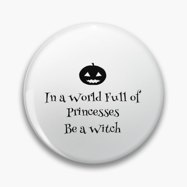 Item preview,  In A World Full Of Princesses Be A Witch designed and sold by MillanMarketing.